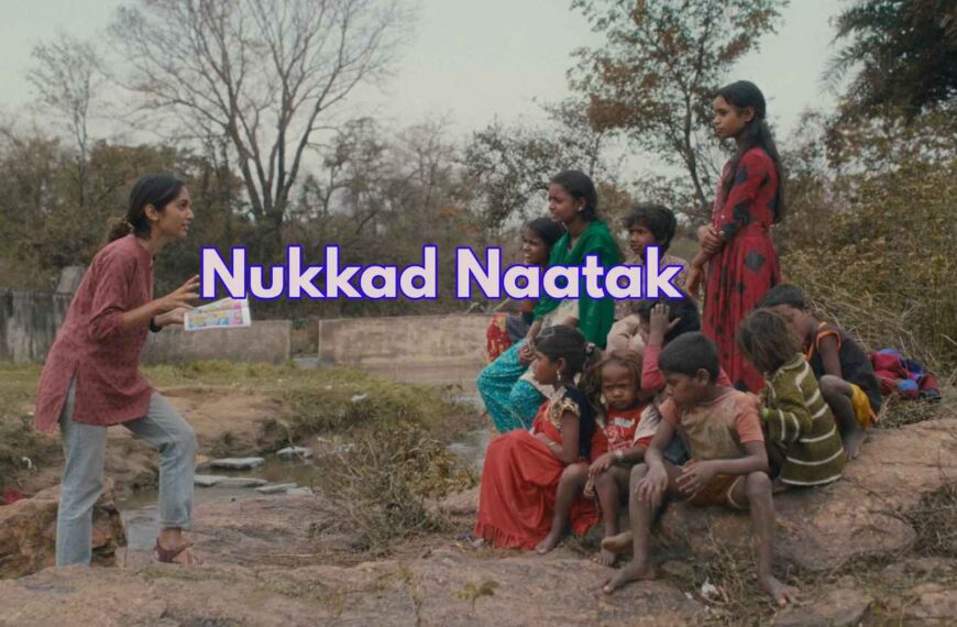 Nukkad Naatak Movie (2026)