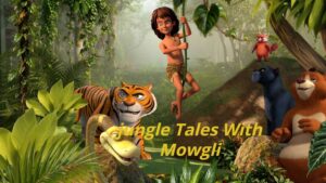 Jungle Tales with Mowgli